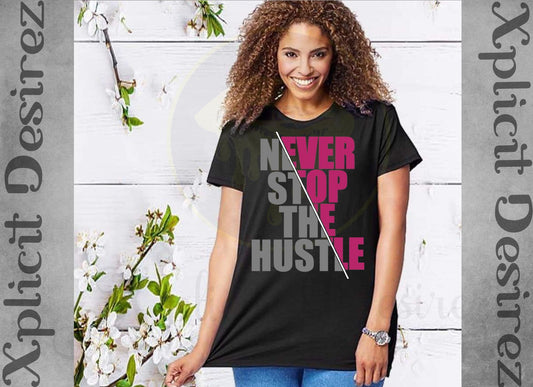 Never stop the hustle