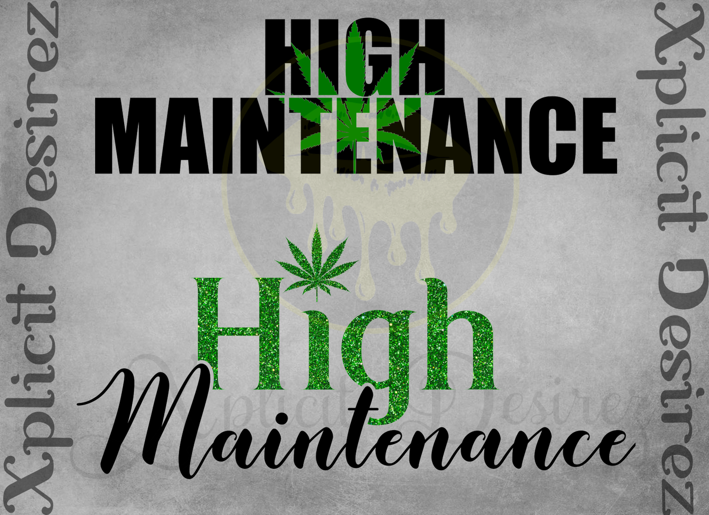 Weed High Maintenance v1 and v2